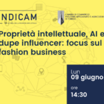 Proprietà intellettuale, AI e dupe influencer: focus sul fashion business